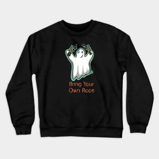 Bring Your Own Boos Crewneck Sweatshirt